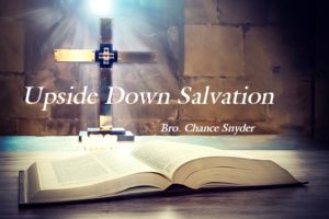Upside Down Salvation -Chance Snyder